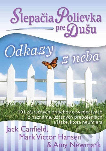 E-kniha: Slepačia polievka pre dušu: Odkazy z neba (Amy Newmark, Jack Canfield a Mark V. Hansen). Eastone Books, 2012 E-kniha: Slepačia polievka pre dušu: Odkazy z neba (Amy Newmark, Jack Canfield a Mark V. Hansen). Eastone Books, 2012