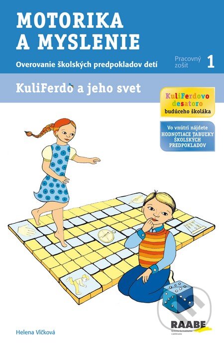 Kniha: Kuliferdo a jeho svet - Motorika a myslenie (Helena Vlčková). Raabe, 2014 Kniha: Kuliferdo a jeho svet - Motorika a myslenie (Helena Vlčková). Raabe, 2014
