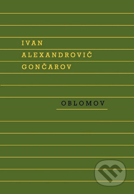 Kniha: Oblomov (Ivan Alexandrovič Gončarov). Odeon CZ, 2015 Kniha: Oblomov (Ivan Alexandrovič Gončarov). Odeon CZ, 2015