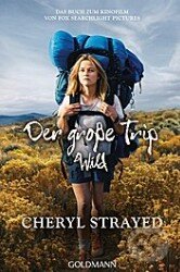 Kniha: Der große Trip: Wild (Cheryl Strayed). Goldmann Verlag, 2015 Kniha: Der große Trip: Wild (Cheryl Strayed). Goldmann Verlag, 2015