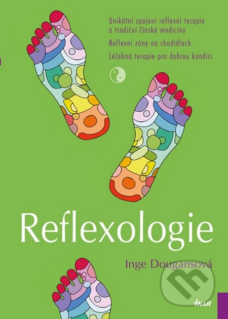 Kniha: Reflexologie (Inge Dougansová). Ikar CZ, 2015 Kniha: Reflexologie (Inge Dougansová). Ikar CZ, 2015