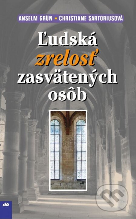 Kniha: Ľudská zrelosť zasvätených osôb (Anselm Grün a Christiane Sartorius). Don Bosco, 2007 Kniha: Ľudská zrelosť zasvätených osôb (Anselm Grün a Christiane Sartorius). Don Bosco, 2007