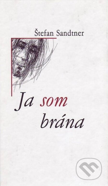 Kniha: Ja som brána (Štefan Sandtner). Don Bosco, 2001 Kniha: Ja som brána (Štefan Sandtner). Don Bosco, 2001