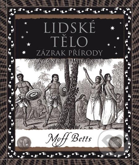 E-kniha: Lidské tělo (Moff Betts). Dokořán, 2014 E-kniha: Lidské tělo (Moff Betts). Dokořán, 2014