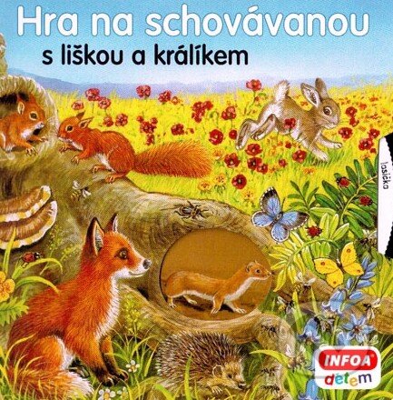 Kniha: Hra na schovávanou s liškou a králíkem (INFOA). INFOA, 2014 Kniha: Hra na schovávanou s liškou a králíkem (INFOA). INFOA, 2014