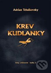 Krev Kudlanky - Adrian Tchaikovsky, Zoner Press, 2015