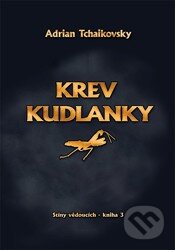 Kniha: Krev Kudlanky (Adrian Tchaikovsky). Zoner Press, 2015 Kniha: Krev Kudlanky (Adrian Tchaikovsky). Zoner Press, 2015