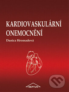Kniha: Kardiovaskulární onemocnění (Danica Hromadová). Neptun, 2004 Kniha: Kardiovaskulární onemocnění (Danica Hromadová). Neptun, 2004