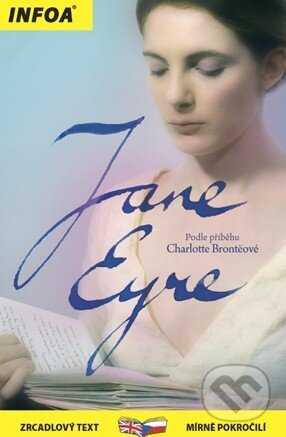 Kniha: Jane Eyre (Charlotte Brontë). INFOA, 2011 Kniha: Jane Eyre (Charlotte Brontë). INFOA, 2011