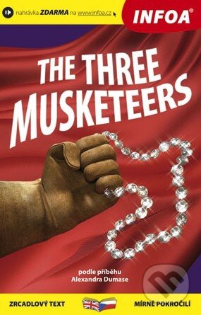 Kniha: The Three Musketeers (Alexander Dumas). INFOA, 2013 Kniha: The Three Musketeers (Alexander Dumas). INFOA, 2013