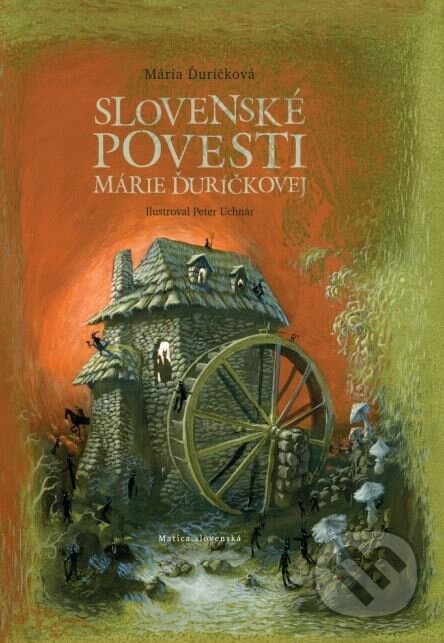 Kniha: Slovenské povesti Márie Ďuríčkovej (Ondrej Sliacky). Matica slovenská, 2015 Kniha: Slovenské povesti Márie Ďuríčkovej (Ondrej Sliacky). Matica slovenská, 2015