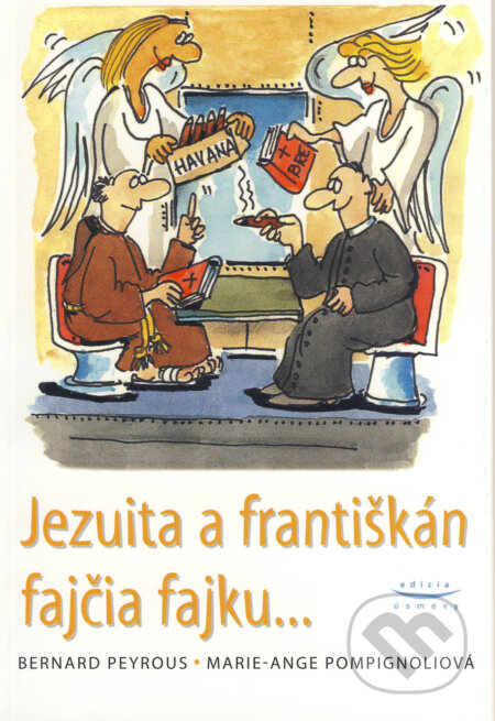 Kniha: Jezuita a fratiškán fajčia fajku... (Bernard Peyrous a Marie-Ange Pompignoliová). Karmelitánske nakladateľstvo, 2011 Kniha: Jezuita a fratiškán fajčia fajku... (Bernard Peyrous a Marie-Ange Pompignoliová). Karmelitánske nakladateľstvo, 2011