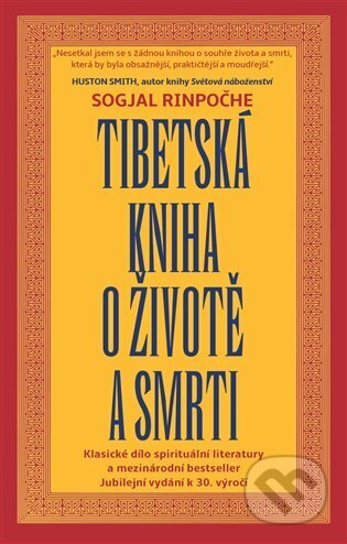 Kniha: Tibetská kniha o životě a smrti (Sogjal Rinpočhe). Argo, 2023 Kniha: Tibetská kniha o životě a smrti (Sogjal Rinpočhe). Argo, 2023