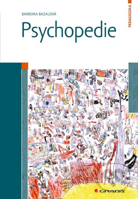 E-kniha: Psychopedie (Barbora Bazalová). Grada, 2023 E-kniha: Psychopedie (Barbora Bazalová). Grada, 2023