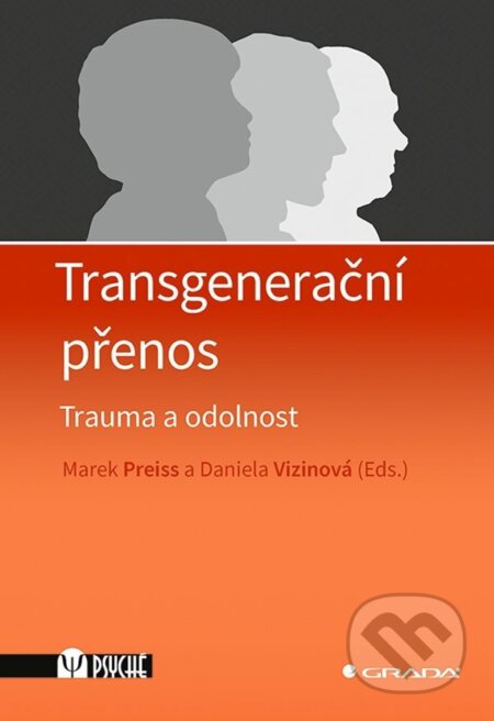 E-kniha: Transgenerační přenos (Daniela Vizinová a Marek Preiss). Grada, 2023 E-kniha: Transgenerační přenos (Daniela Vizinová a Marek Preiss). Grada, 2023