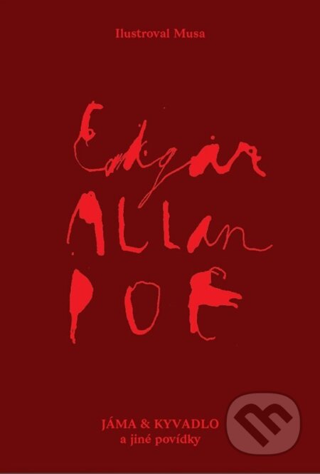 Kniha: Jáma a kyvadlo a jiné povídky (Edgar Allan Poe). XYZ, 2023 Kniha: Jáma a kyvadlo a jiné povídky (Edgar Allan Poe). XYZ, 2023