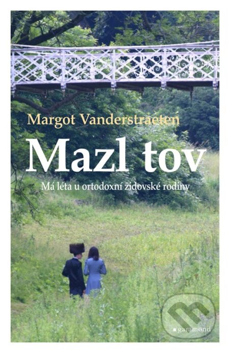Kniha: Mazl tov (Margot Vanderstraeten). Garamond, 2023 Kniha: Mazl tov (Margot Vanderstraeten). Garamond, 2023