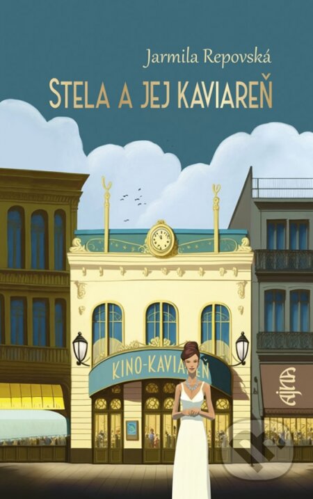 Kniha: Stela a jej kaviareň (Jarmila Repovská). Ajna, 2023 Kniha: Stela a jej kaviareň (Jarmila Repovská). Ajna, 2023