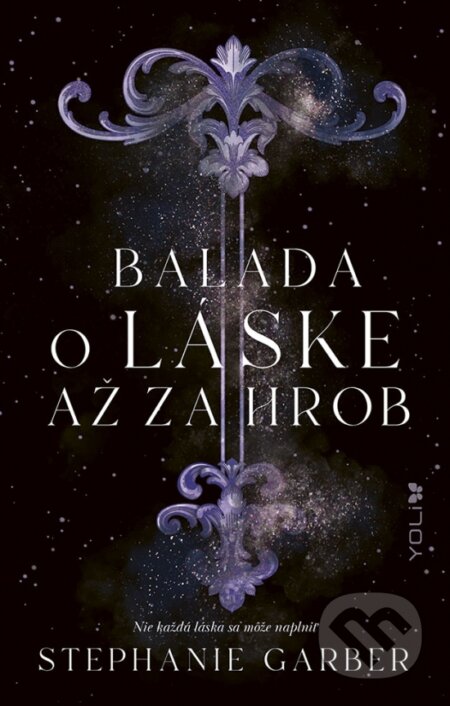 Kniha: Balada o láske až za hrob (Stephanie Garber), 2023 Kniha: Balada o láske až za hrob (Stephanie Garber), 2023