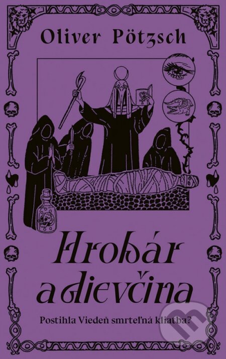 Kniha: Hrobár a dievčina (Oliver Pötzsch), 2023 Kniha: Hrobár a dievčina (Oliver Pötzsch), 2023