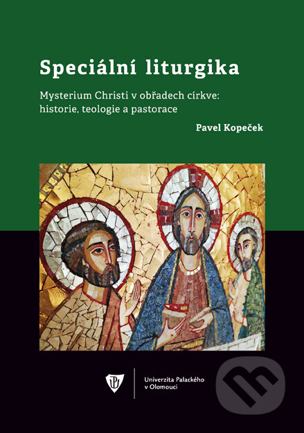 Speciální liturgika - Pavel Kopeček, Univerzita Palackého v Olomouci, 2022