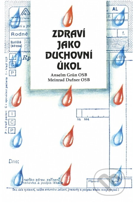 Kniha: Zdraví jako duchovní úkol (Anselm Grün a Meinrad Dufner). Trinitas, 1994 Kniha: Zdraví jako duchovní úkol (Anselm Grün a Meinrad Dufner). Trinitas, 1994