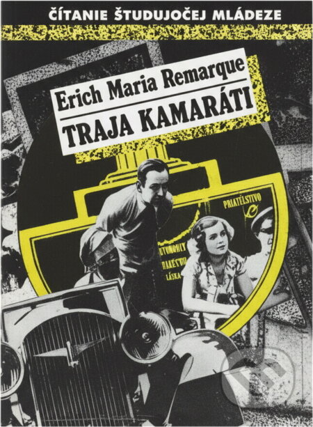 Kniha: Traja kamaráti (Erich Maria Remarque). Tatran, 1990 Kniha: Traja kamaráti (Erich Maria Remarque). Tatran, 1990