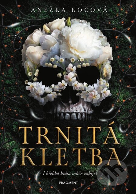 Kniha: Trnitá kletba (Anežka Kočová). Nakladatelství Fragment, 2023 Kniha: Trnitá kletba (Anežka Kočová). Nakladatelství Fragment, 2023
