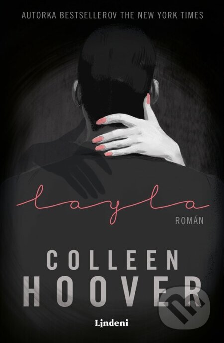 Kniha: Layla (Colleen Hoover), 2023 Kniha: Layla (Colleen Hoover), 2023