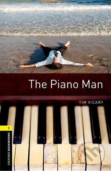 Kniha: Library 1 - The Piano Man (Tim Vicary). Oxford University Press Kniha: Library 1 - The Piano Man (Tim Vicary). Oxford University Press