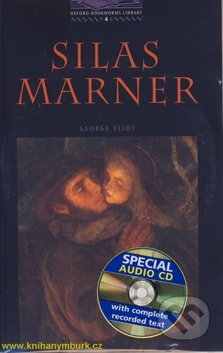 Kniha: Library 4 - Silas Marner +CD (George Eliot). Oxford University Press Kniha: Library 4 - Silas Marner +CD (George Eliot). Oxford University Press