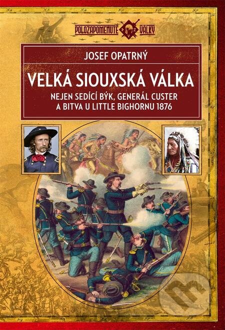 E-kniha: Velká siouxská válka (Josef Opatrný). Epocha, 2023 E-kniha: Velká siouxská válka (Josef Opatrný). Epocha, 2023