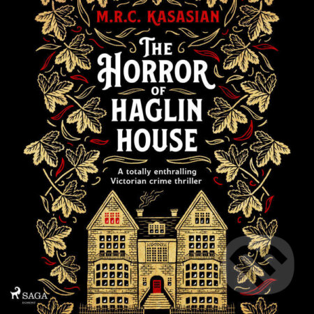 Audiokniha: The Horror of Haglin House (EN) (M.R.C. Kasasian). Saga Egmont, 2023 Audiokniha: The Horror of Haglin House (EN) (M.R.C. Kasasian). Saga Egmont, 2023