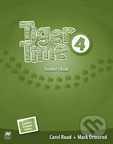 Tiger Time 4: Teacher&#039;s Book Pack + PRESENTATION KIT - Carol Read, MacMillan