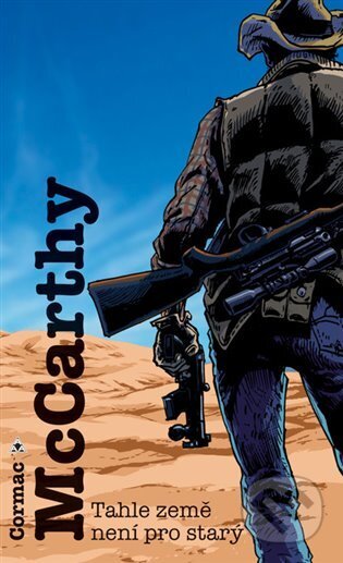 E-kniha: Tahle země není pro starý (Cormac McCarthy). Argo, 2011 E-kniha: Tahle země není pro starý (Cormac McCarthy). Argo, 2011