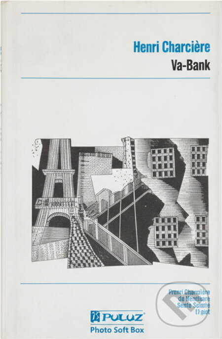 Kniha: Vabank (Henri Charriere). Slovenský spisovateľ, 1977 Kniha: Vabank (Henri Charriere). Slovenský spisovateľ, 1977