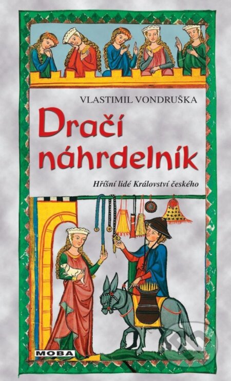 Kniha: Dračí náhrdelník (Vlastimil Vondruška). Moba, 2023 Kniha: Dračí náhrdelník (Vlastimil Vondruška). Moba, 2023