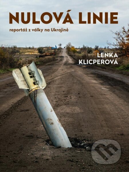 Kniha: Nulová linie (Lenka Klicperová). Universum, 2023 Kniha: Nulová linie (Lenka Klicperová). Universum, 2023