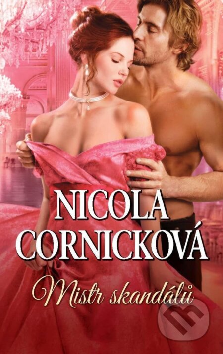 Kniha: Mistr skandálů (Nicola Cornick). HarperCollins, 2023 Kniha: Mistr skandálů (Nicola Cornick). HarperCollins, 2023