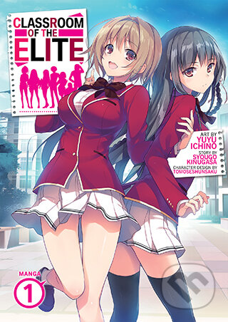 Kniha: Classroom of the Elite (Manga) Vol. 1 (Syougo Kinugasa). Seven Seas, 2022 Kniha: Classroom of the Elite (Manga) Vol. 1 (Syougo Kinugasa). Seven Seas, 2022
