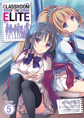 Kniha: Classroom of the Elite (Manga) Vol. 5 (Syougo Kinugasa). Seven Seas, 2023 Kniha: Classroom of the Elite (Manga) Vol. 5 (Syougo Kinugasa). Seven Seas, 2023