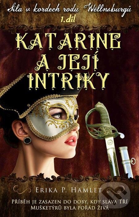 E-kniha: Katarine a její intriky (Erika P. Hamlet). Erika P. Hamlet E-kniha: Katarine a její intriky (Erika P. Hamlet). Erika P. Hamlet
