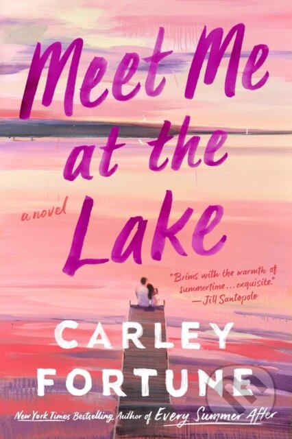 E-kniha: Meet Me at the Lake (Carley Fortune). Penguin Books, 2023 E-kniha: Meet Me at the Lake (Carley Fortune). Penguin Books, 2023