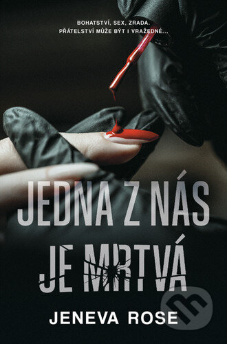 Kniha: Jedna z nás je mrtvá (Jeneva Rose). Vendeta, 2023 Kniha: Jedna z nás je mrtvá (Jeneva Rose). Vendeta, 2023