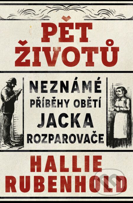 Kniha: Pět životů (Hallie Rubenhold). Vendeta, 2023 Kniha: Pět životů (Hallie Rubenhold). Vendeta, 2023