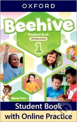 Kniha: Beehive 1 Student´s Book with Online Practice (Cheryl Palin). Oxford University Press Kniha: Beehive 1 Student´s Book with Online Practice (Cheryl Palin). Oxford University Press