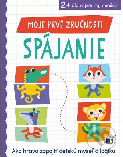 Kniha: Moje prvé zručnosti - Spájanie (Jiri Models SK). Jiri Models SK, 2023 Kniha: Moje prvé zručnosti - Spájanie (Jiri Models SK). Jiri Models SK, 2023