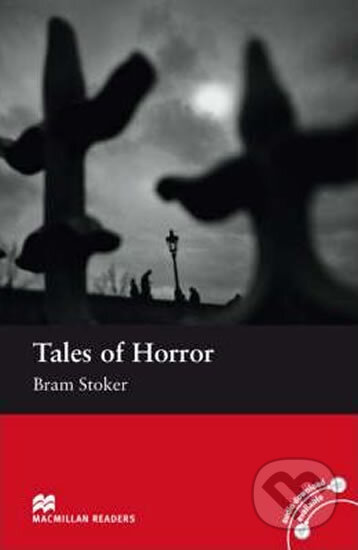 Kniha: Macmillan Readers Elementary: Tales Of Horror (Bram Stoker). MacMillan Kniha: Macmillan Readers Elementary: Tales Of Horror (Bram Stoker). MacMillan