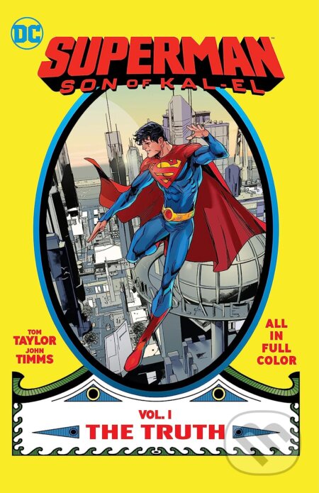 Superman: Son of Kal-El 1: The Truth - Tom Taylor, John Timms (Ilustrátor), Daniele Di Nicuolo (Ilustrátor), DC Comics, 2023