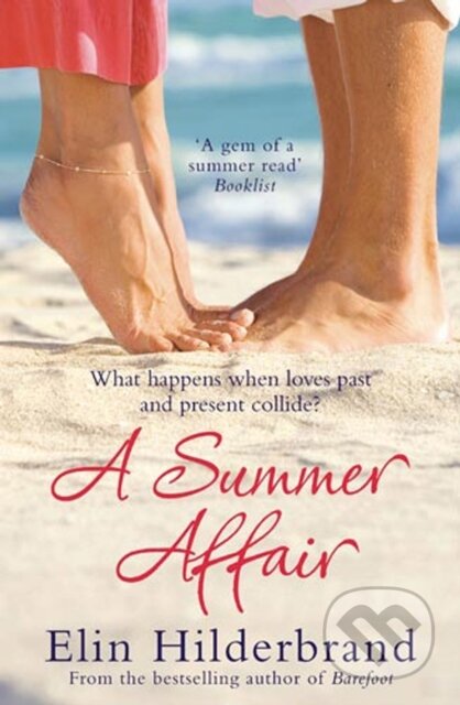 E-kniha: A Summer Affair (Elin Hilderbrand). Little, Brown Book Group, 2010 E-kniha: A Summer Affair (Elin Hilderbrand). Little, Brown Book Group, 2010